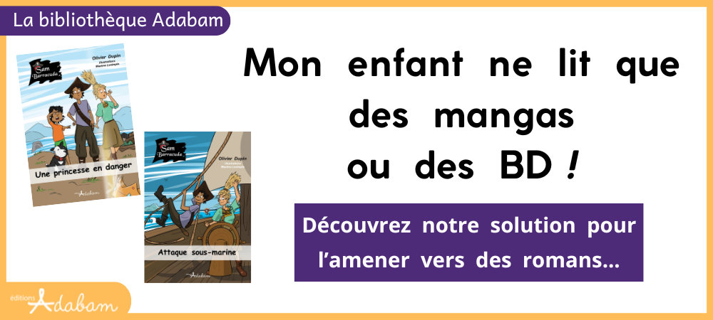 Lire la suite à propos de l’article Mon enfant ne lit que des mangas ou des BD !